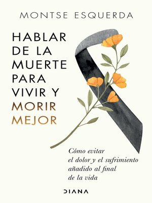 cover image of Hablar de la muerte para vivir y morir mejor (Edición mexicana)